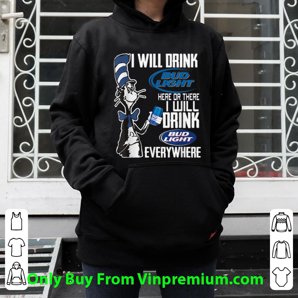 Official Dr Seuss I Will Drink Busch Light Here Or There shirt