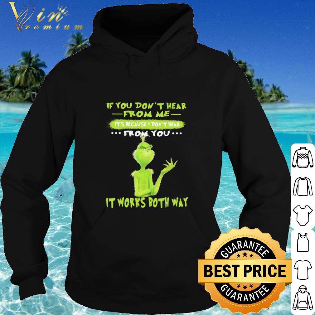 Official Grinch if you don’t hear from me it’s because i don’t hear from you it works both way shirt