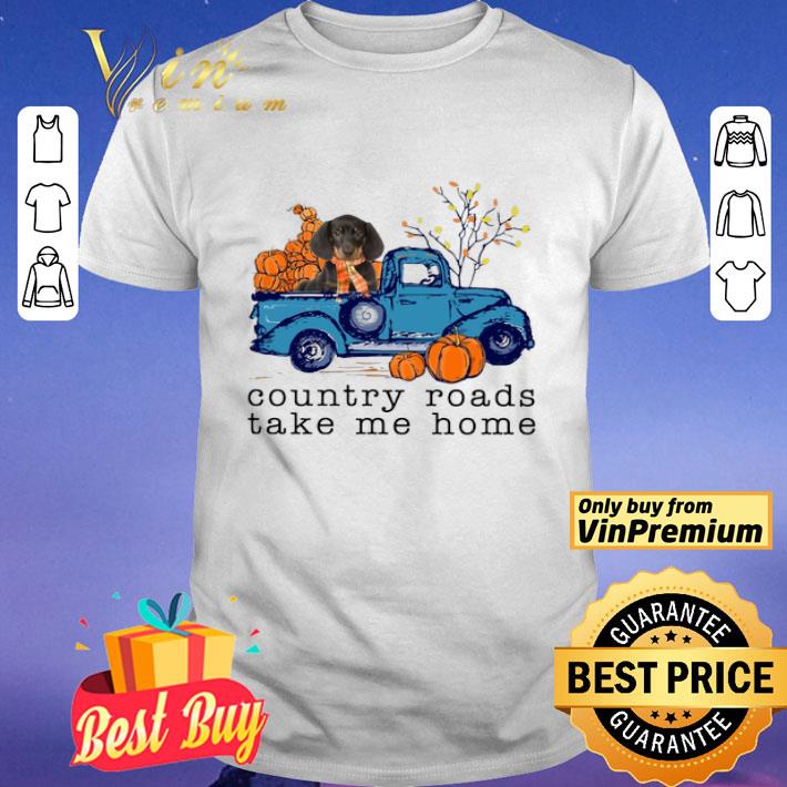 Country Roads Dachshund Take Me Home Pumpkin Before Halloween shirt