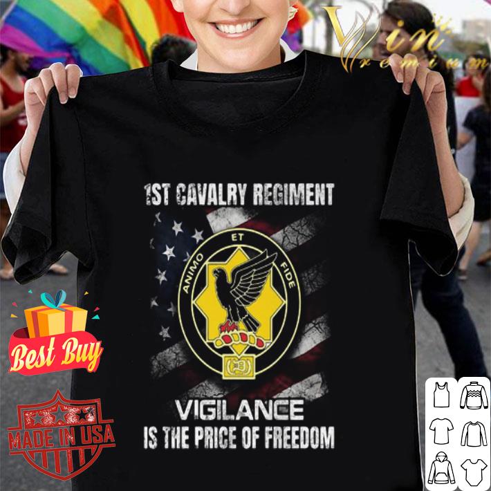 1st Cavalry Regiment Vigilance Is The Price Of Freedom American Flag 4th of july shirt