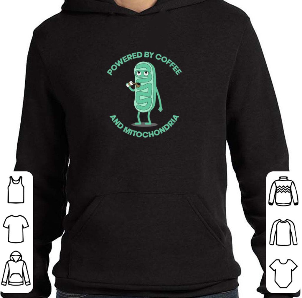 Funny Powered By Coffee And Mitochondria shirt
