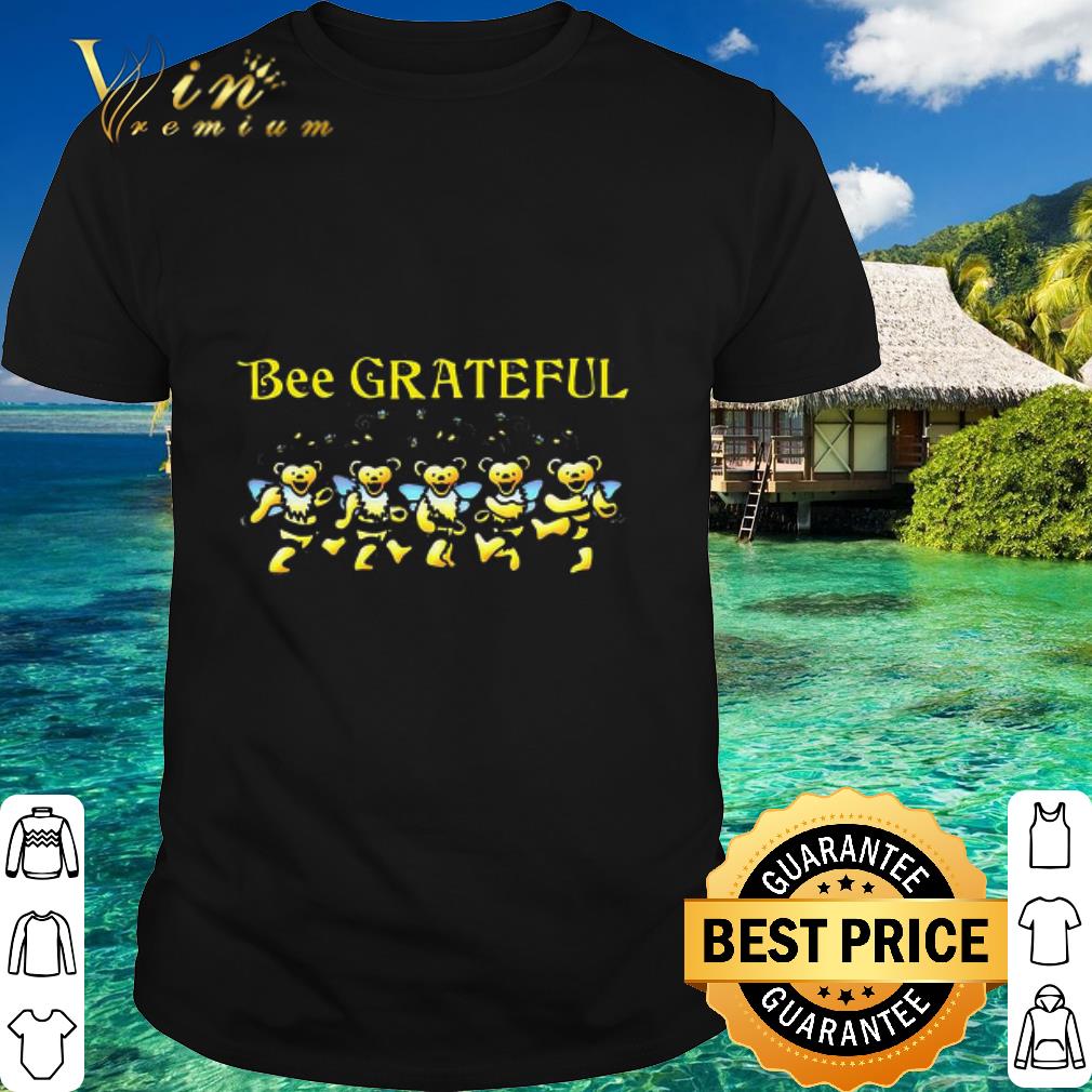 Bee grateful shirt Clearance