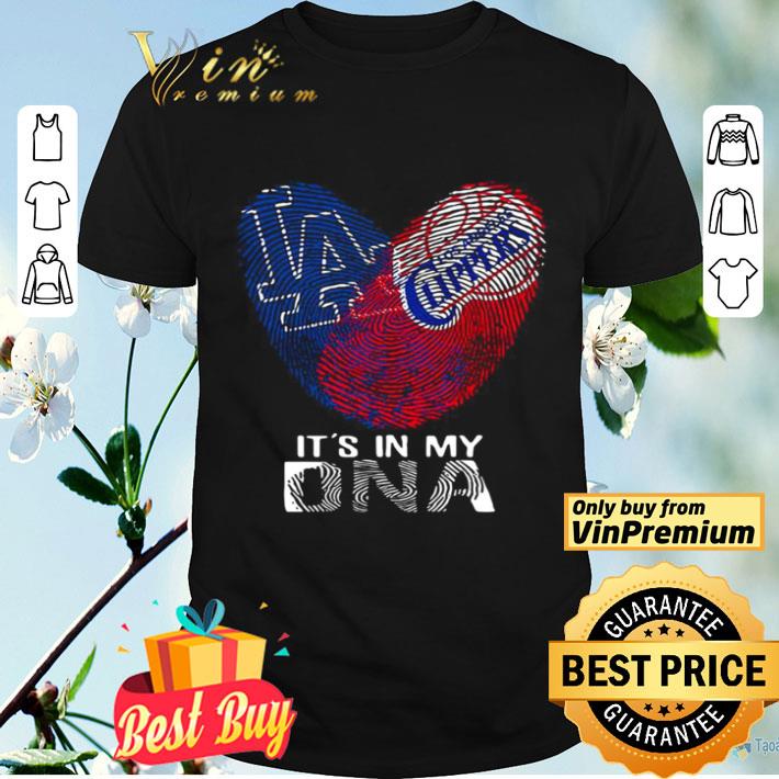 Los angeles dodgers and los angeles clippers its’ in my dna heart shirt