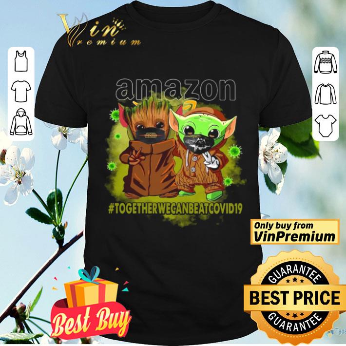 Baby Yoda And Groot Amazon Together We Can Eat Covid 19 shirt