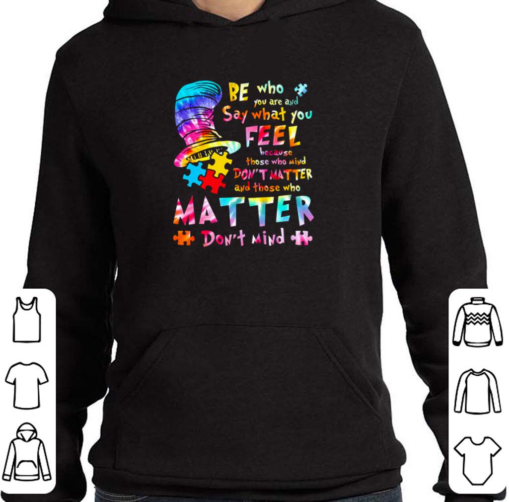 Official Autism Dr Seuss be who you are and say what you feel shirt
