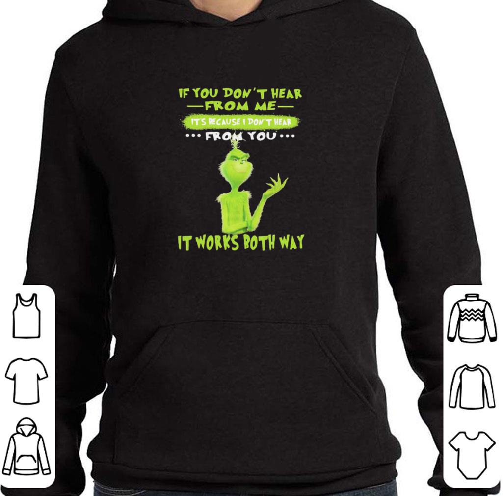 Nice Grinch If You Don’t Hear From Me It’s Because I Don’t Hear From You shirt