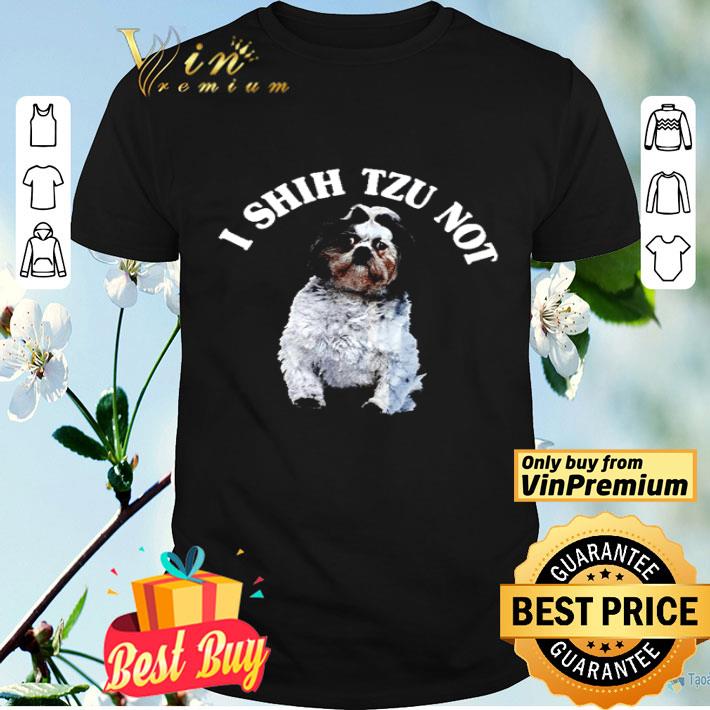 I Shih Tzu not shirt