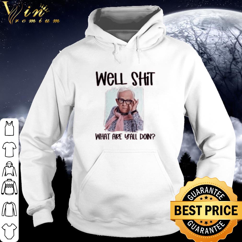 Top Actor Leslie Jordan well shit what are Y’all Doin shirt