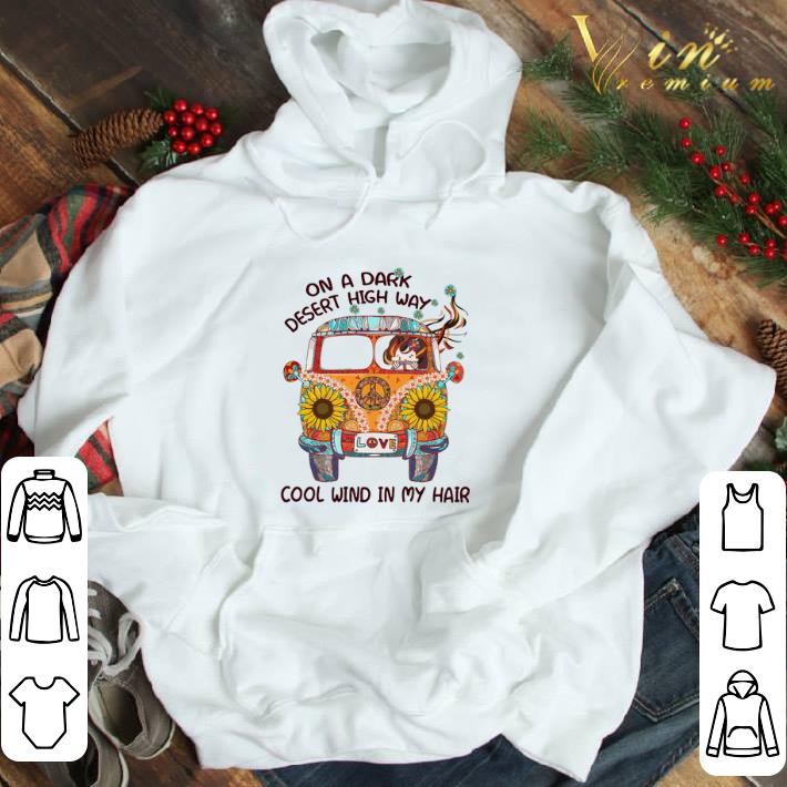 On A Dark Desert Highway Cool Wind In My Hair shirt