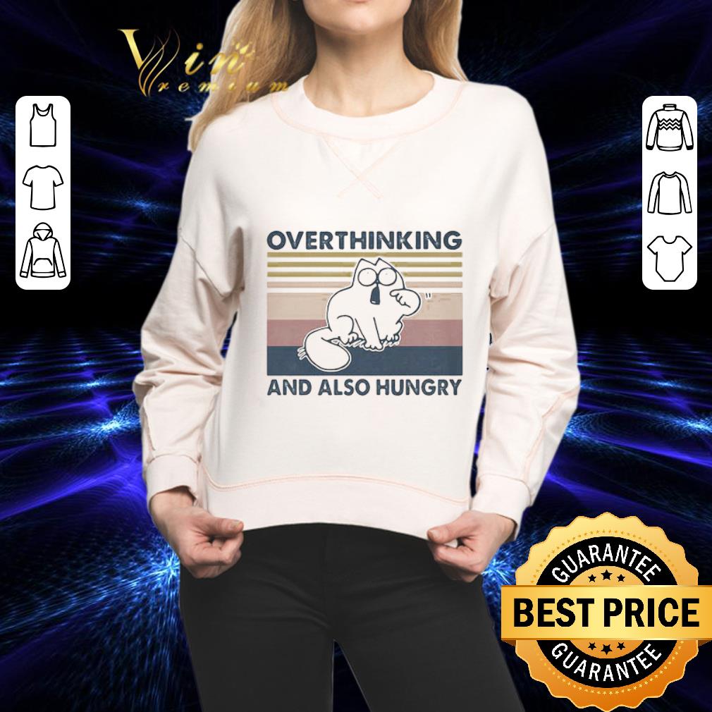 overthinking and also hungry sweatshirt