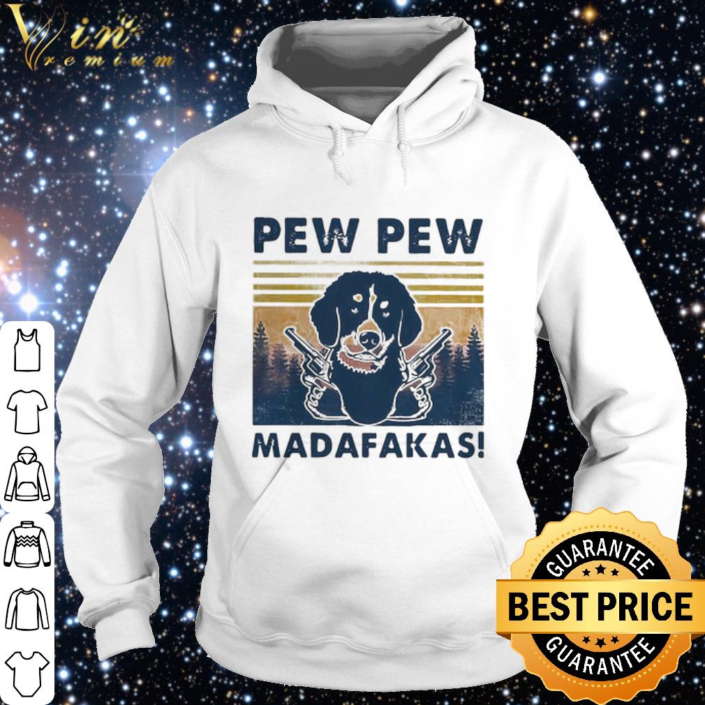 Premium Pew Pew Madafakas Dog Gun Vintage shirt