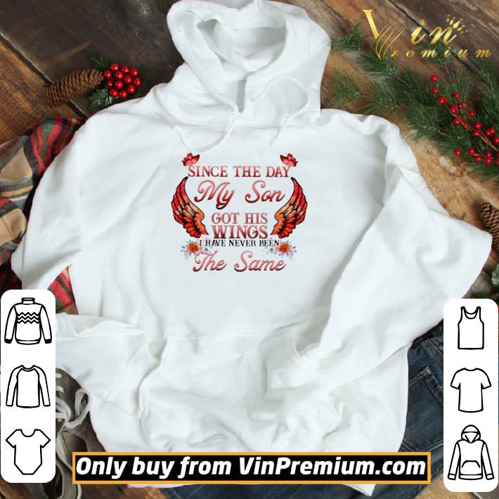 Since the day my son got his wings I have never been the same shirt