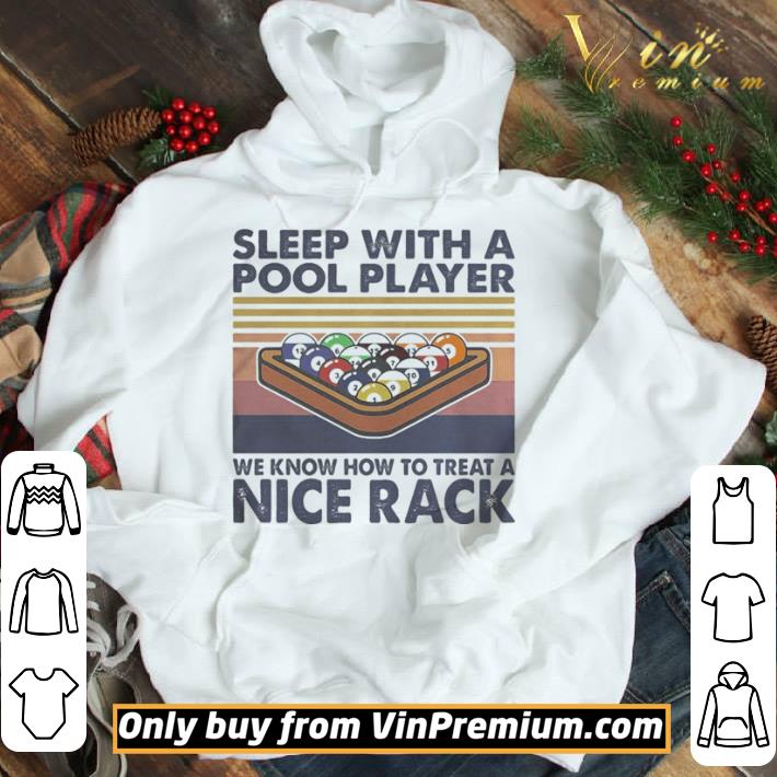Sleep with a pool player we know how to treat a nice rack vintage retro shirt