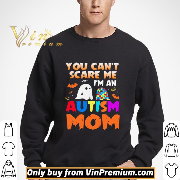 You Cant Scare Me Im An Autism Mom Ghost Halloween shirt