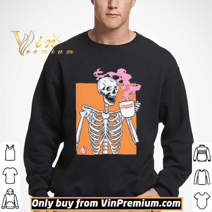 Skeleton drink dunkin donuts coffee shirt