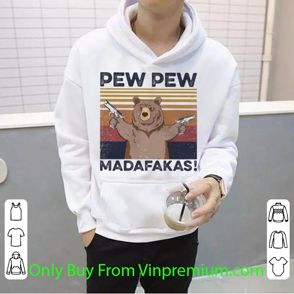 Nice Bear Pew Pew Madafakas Vintage Retro shirt