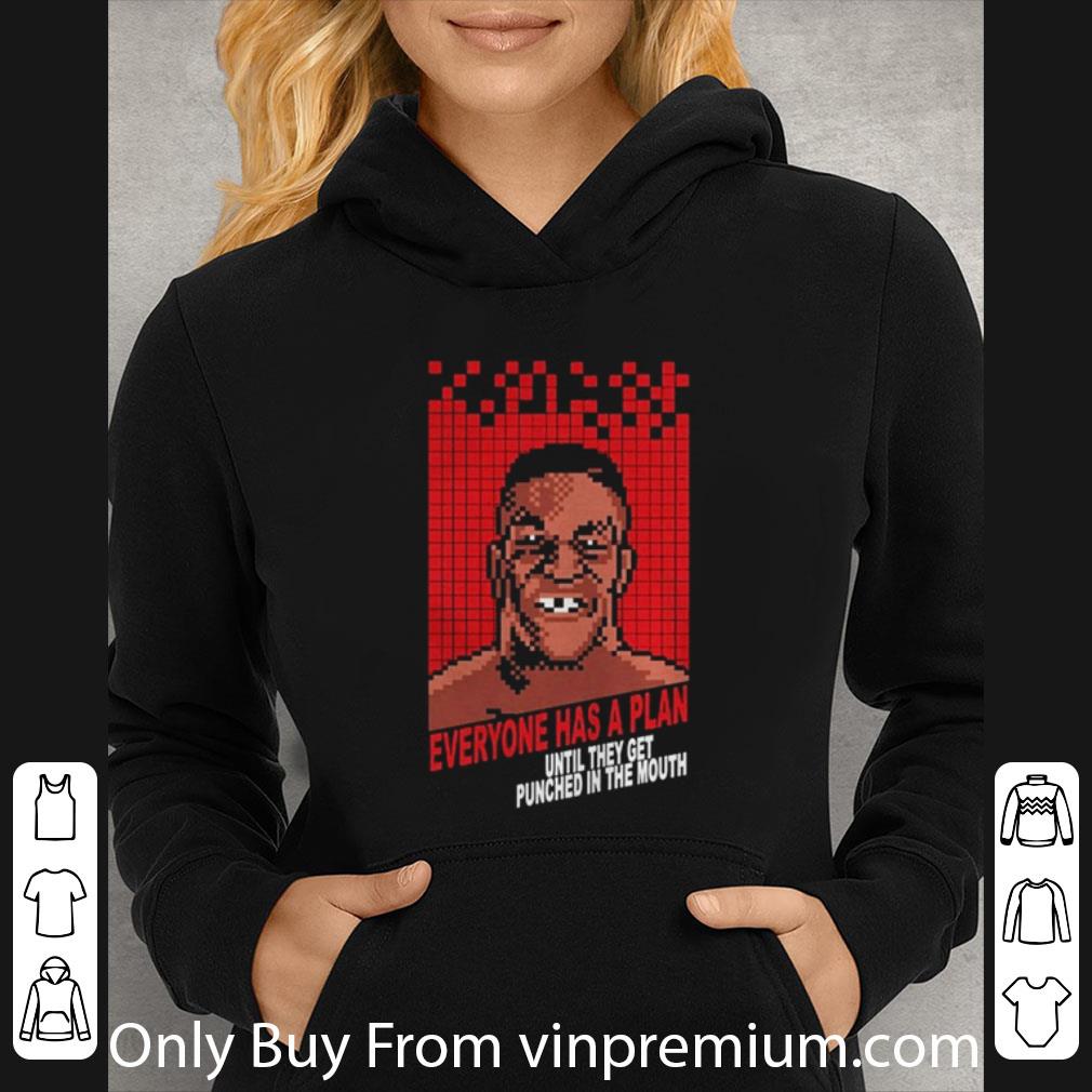 Nice Mike Tyson Everyone Has A Plan Until They Get Punched In The Mouth shirt