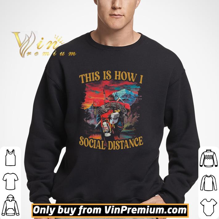 This Is How I Social Distance Climbing shirt