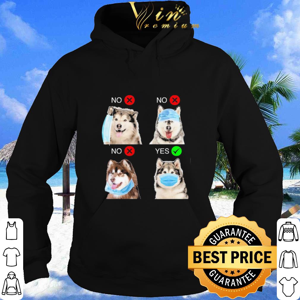 Alaskan Malamute Right Way To Wear Mask shirt