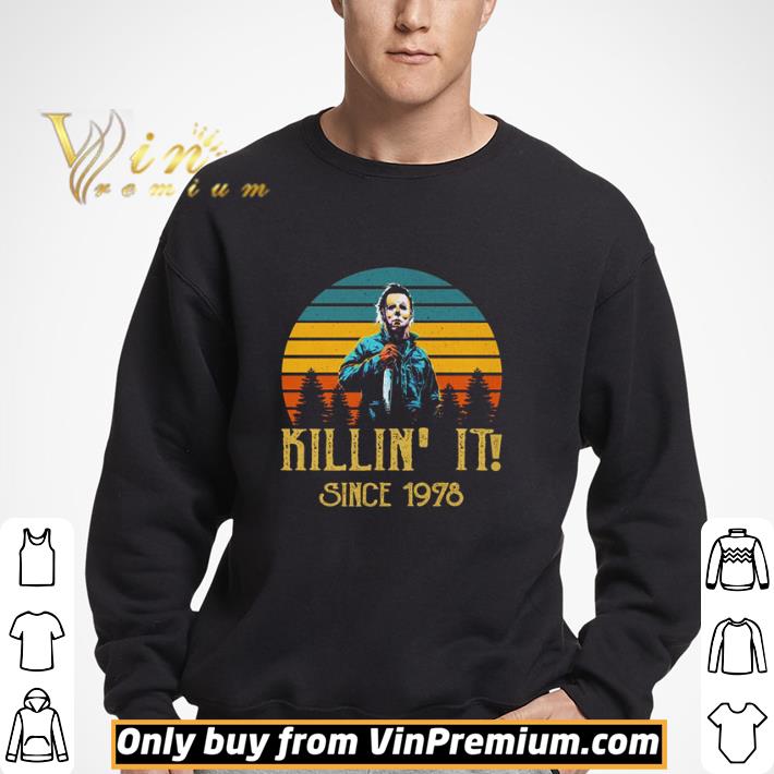 Michael Myers killin’ it since 1978 vintage shirt