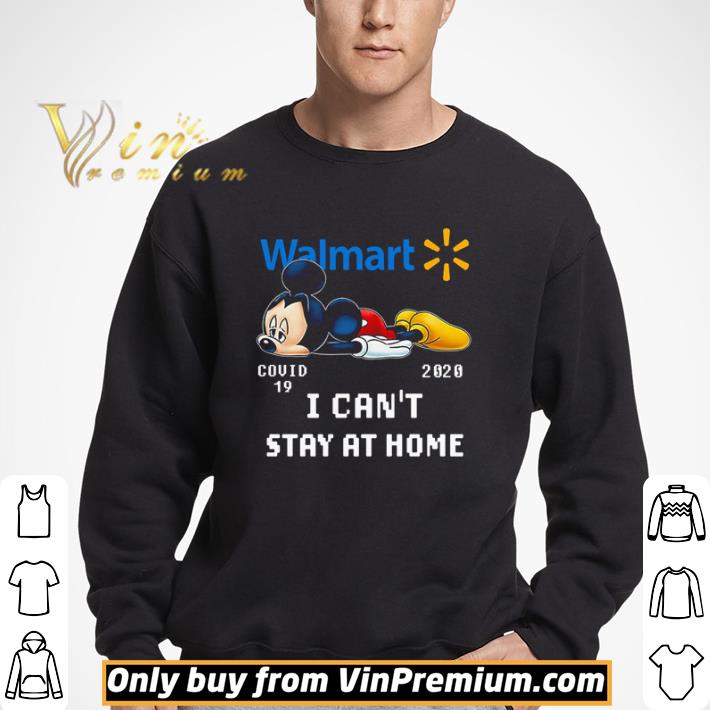Mickey Walmart I can’t stay at home shirt