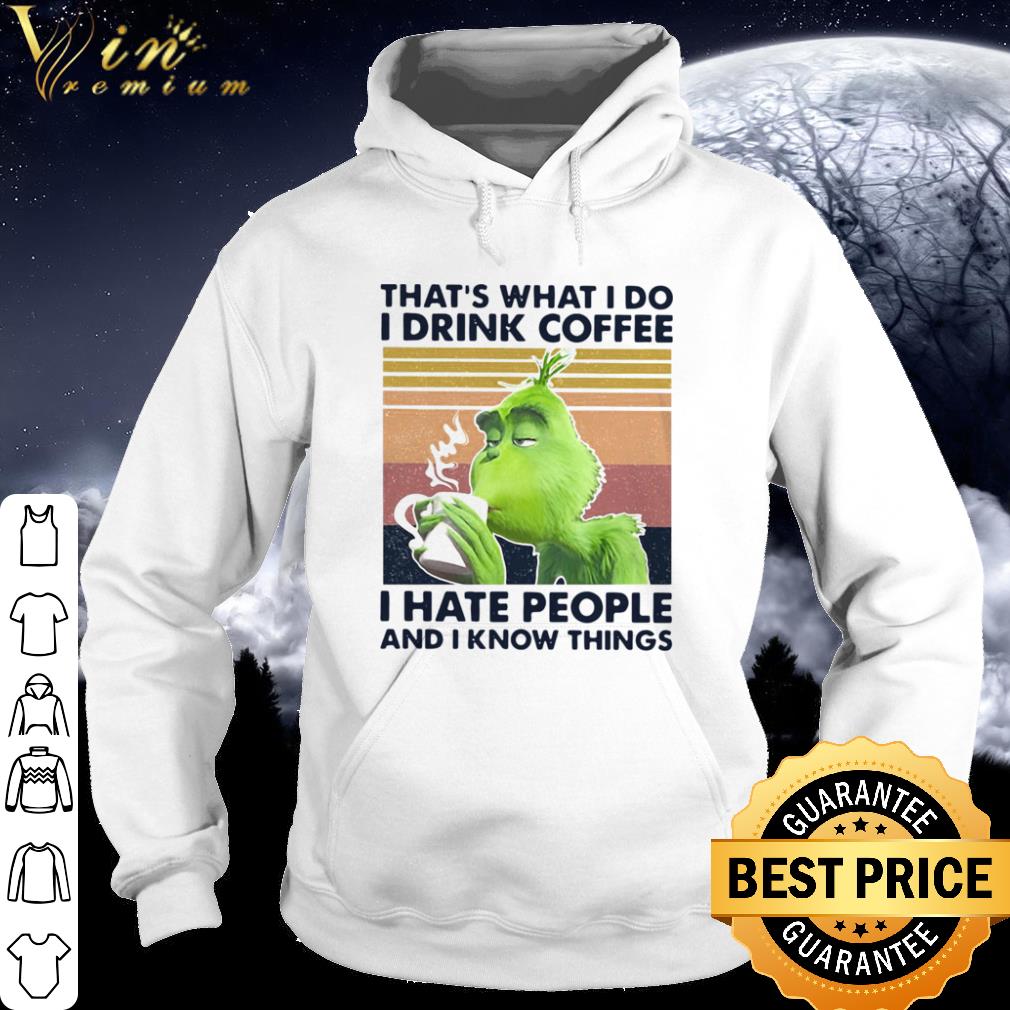 Original Vintage Grinch That’s What I Do I Drink Coffee I Hate People Christmas 2020 shirt