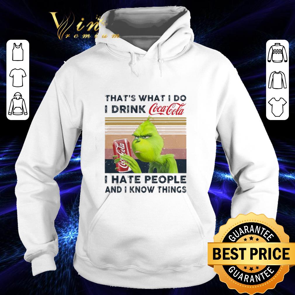 Vintage Grinch That’s What I Do I Drink Coca Cola I Hate People shirt