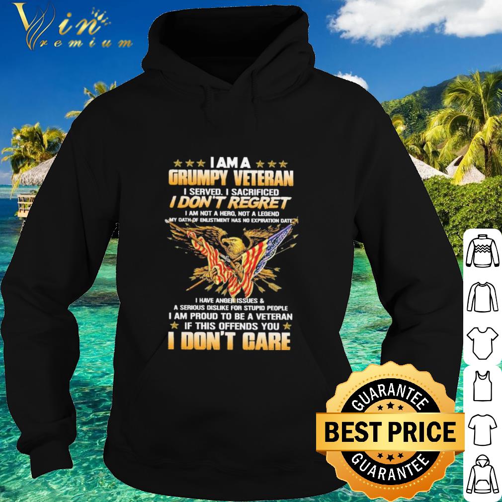 Top Eagle I Am A Grumpy Veteran I Served I Sacrificed I Don’t Regret shirt