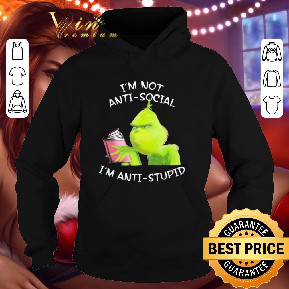 The Grinch reading Book I’m not Anti-social I’m Anti-stupid shirt