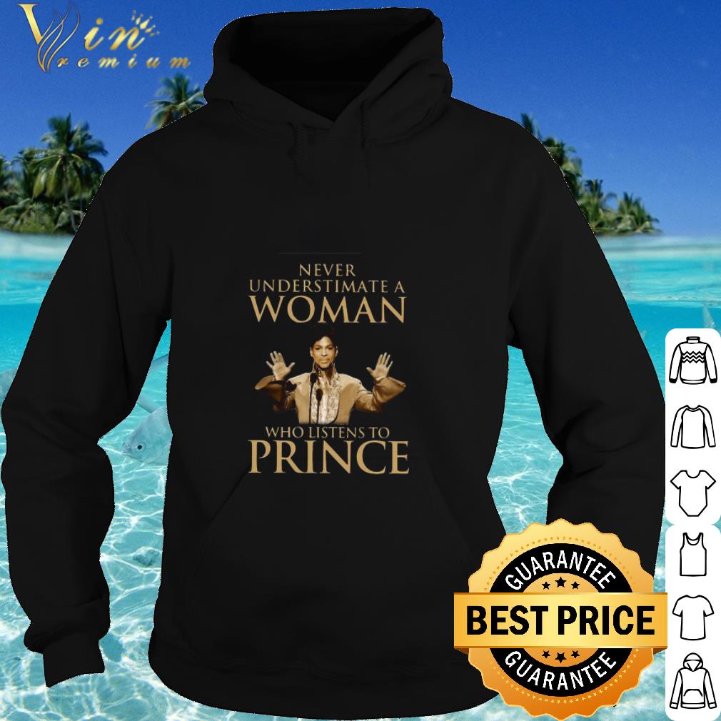 Nice Never Underestimate A Woman Who Listens To Prince shirt
