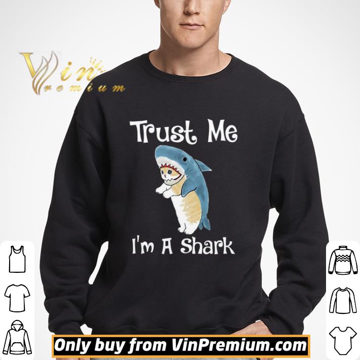 Trust Me I’m A Shark shirt