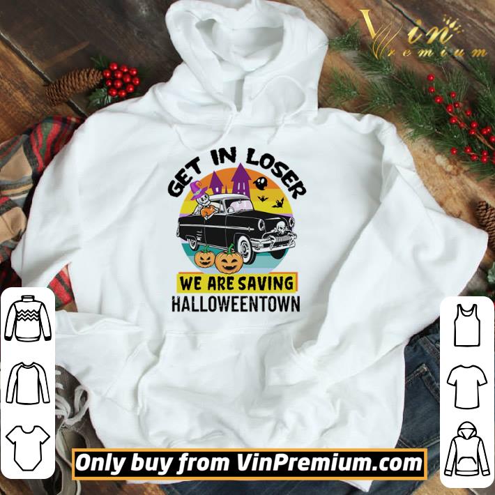 Skeleton get in loser we are saving Halloweentown shirt