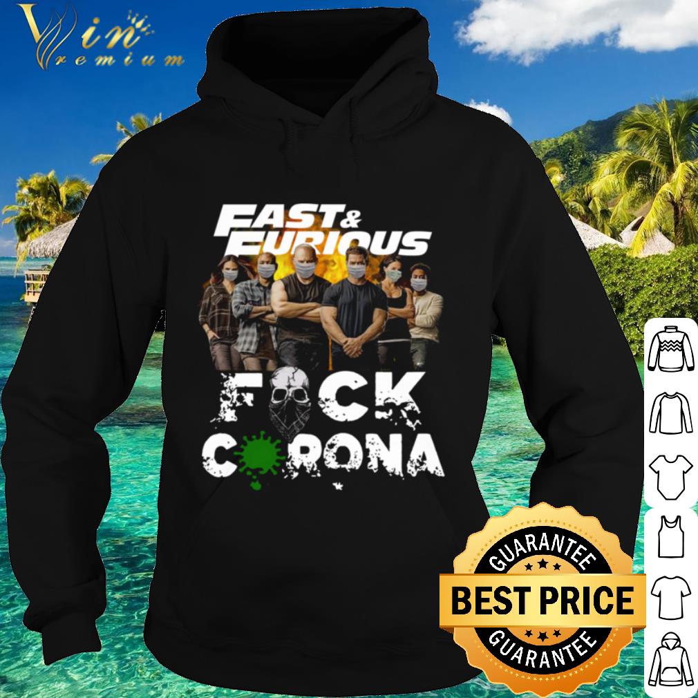 Premium Fast And Furious Fuck Coronavirus Covid-19 shirt