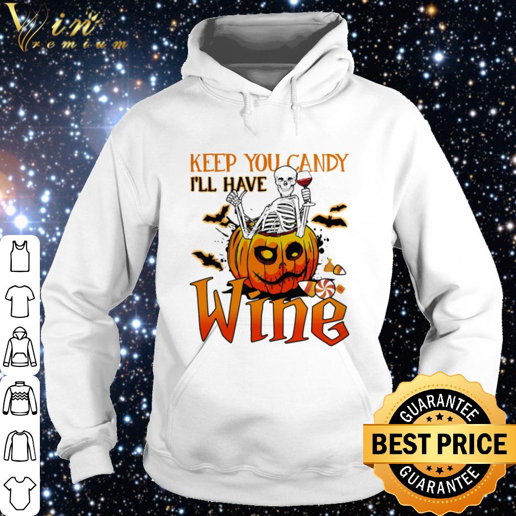 Premium Halloween skeleton keep you candy i’ll have wine pumpkin shirt