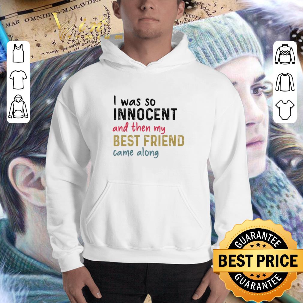 I'm Innocent But My Friend Taught Me Sweatshirt