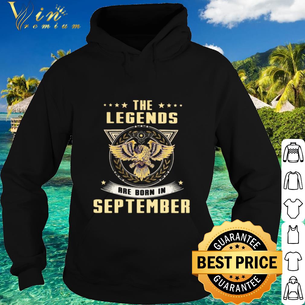 Nice Eagles the legends are born in september shirt
