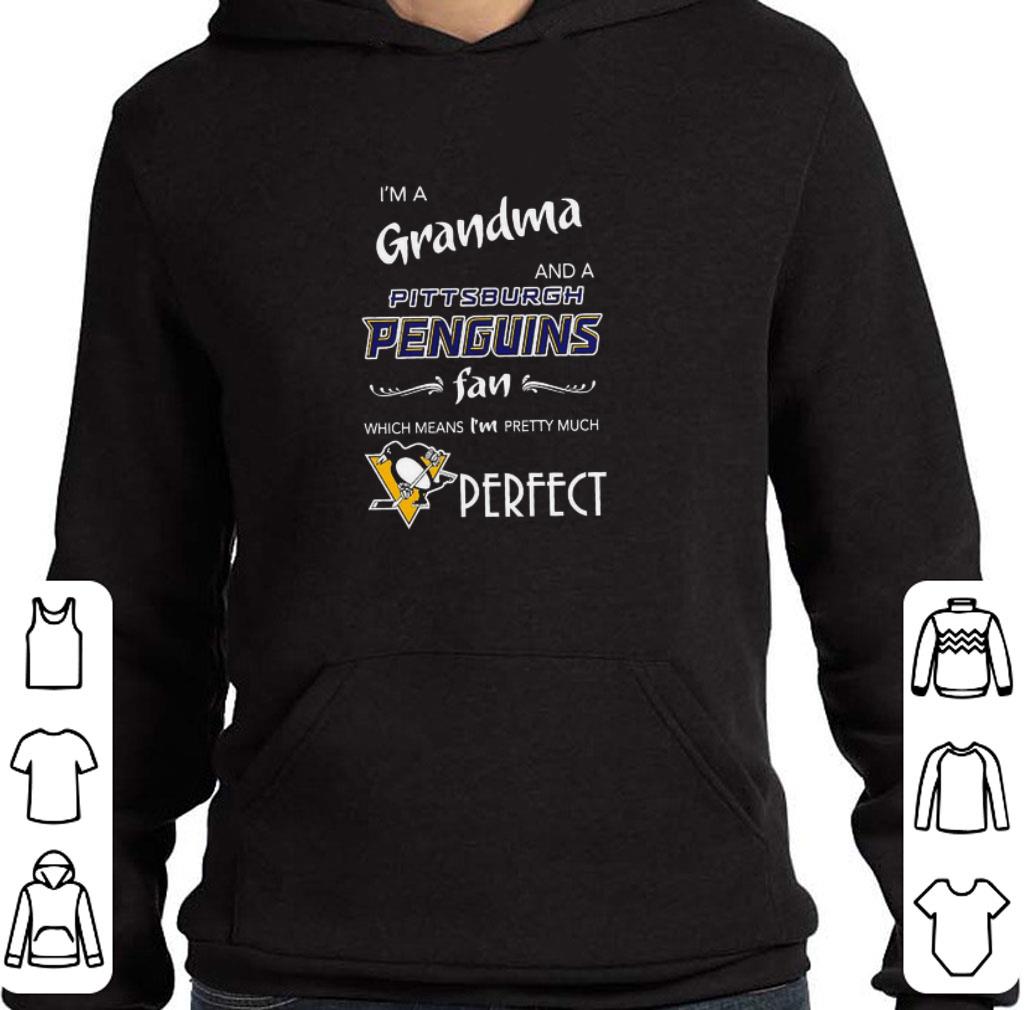 Awesome I’m a Grandma and a Pittsburgh Penguins fan which means I’m pretty much shirt