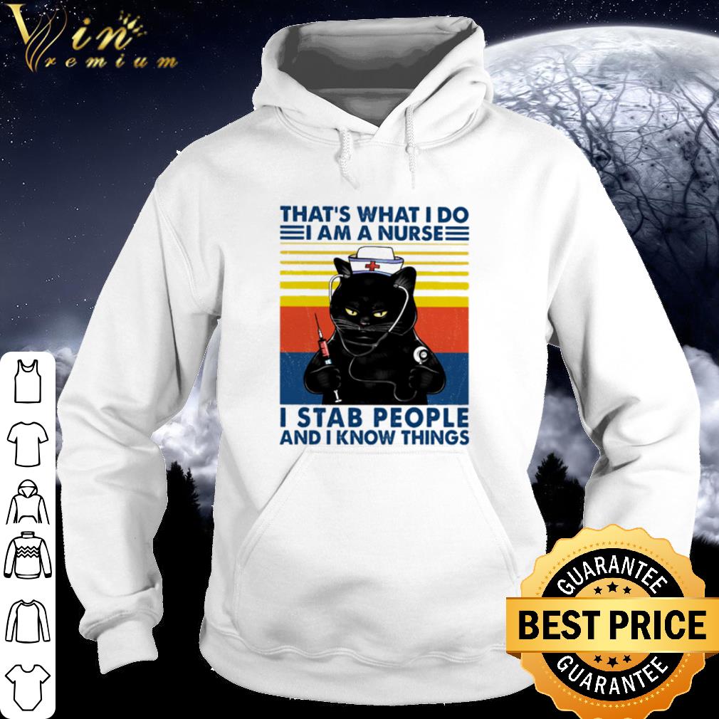 Pretty That’s What I Do I Am A Nurse I Stab People And I Know Things Version Vintage shirt