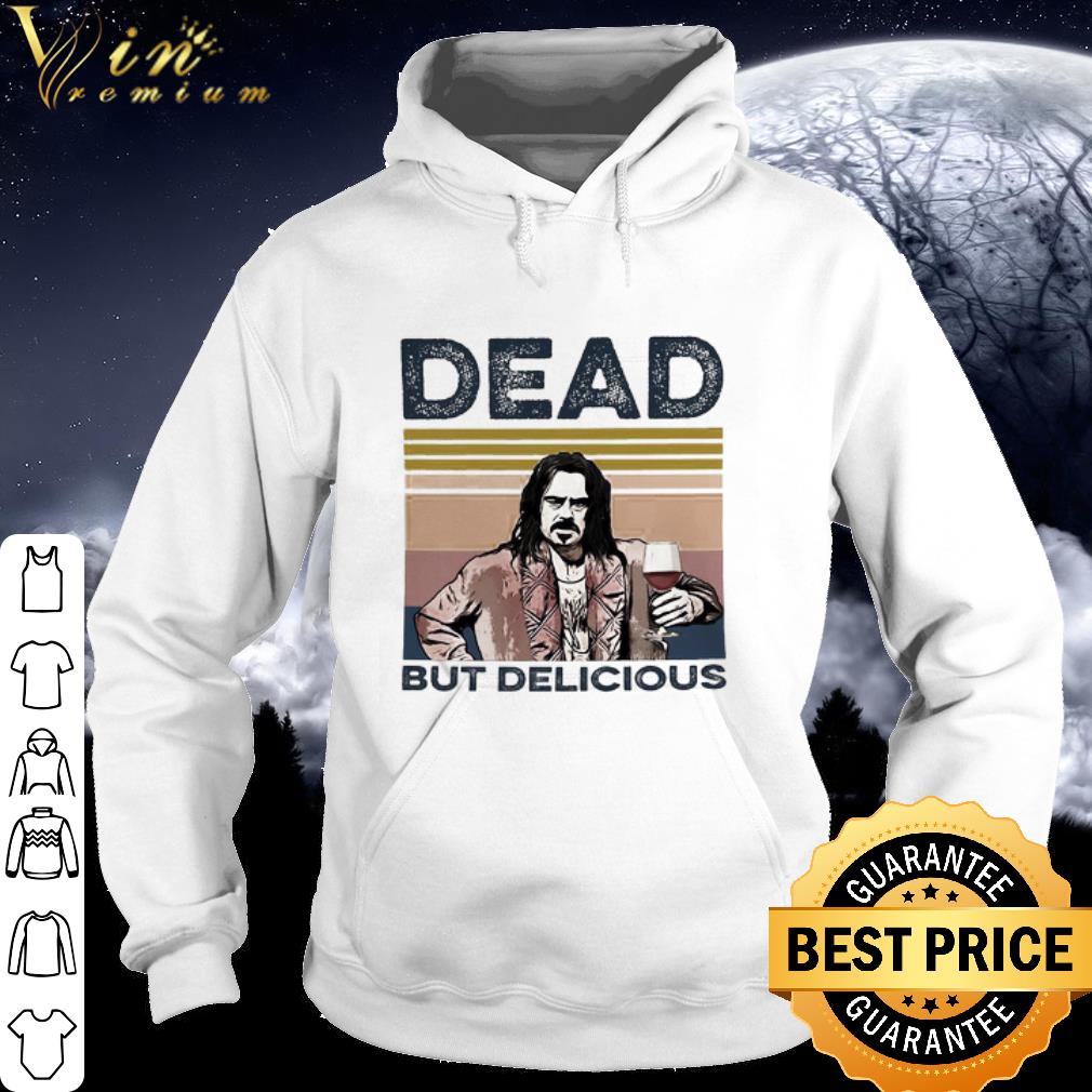Top Vintage Dead But Delicious shirt