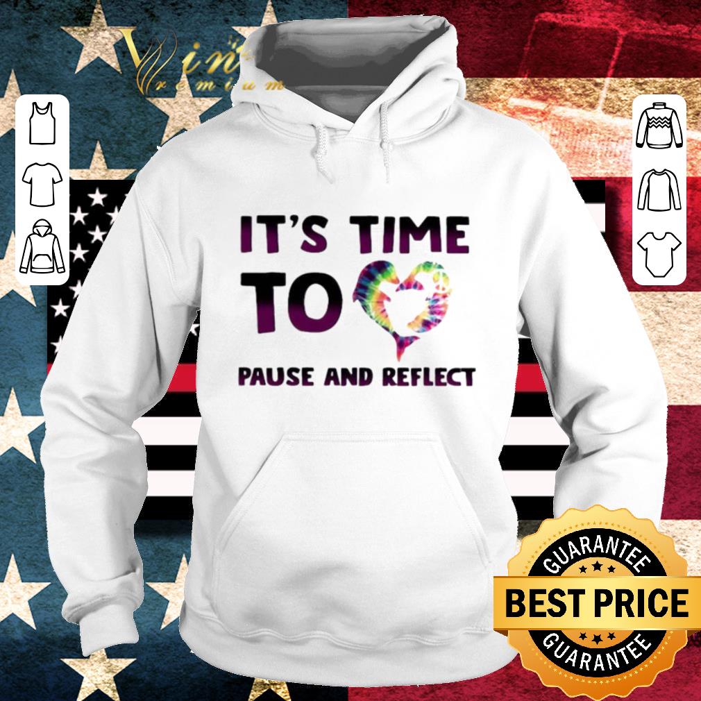 Funny It’s Time To Heart Hippie Pause And Reflect shirt
