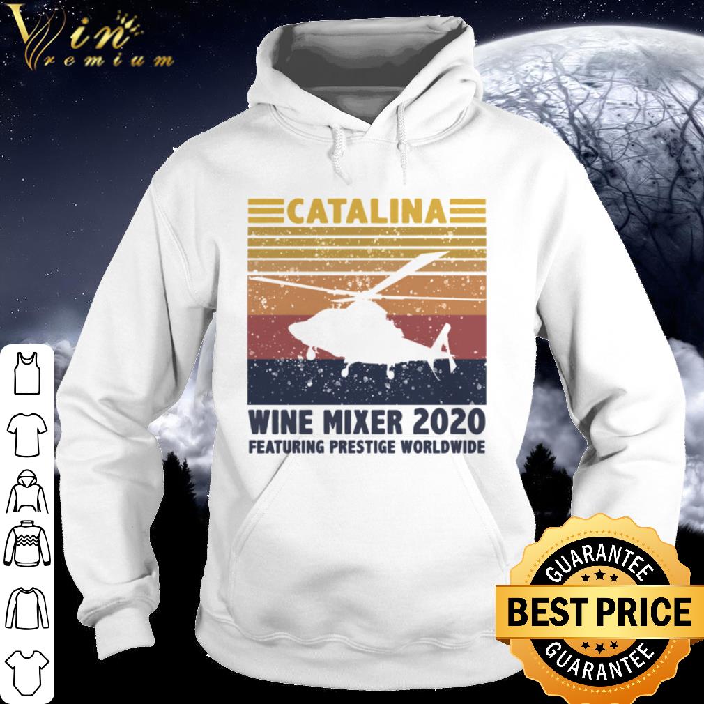 Premium Vintage Catalina Wine Mixer 2020 Featuring Prestige Worldwide shirt