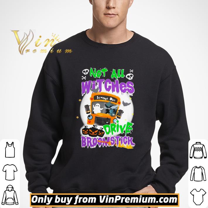 Pumpkin Ghost Halloween Not All Witches Drive Broomstick shirt