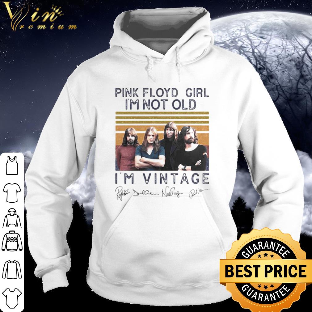 Cool Pink Floyd Band Girl I’m Not Old I’m Vintage Signatures shirt