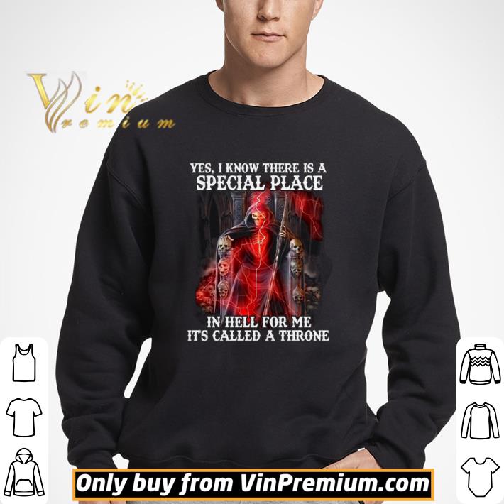 San La Muerte Yes I Know There Is A Special Place In Hell For Me It’s Called A Throne shirt
