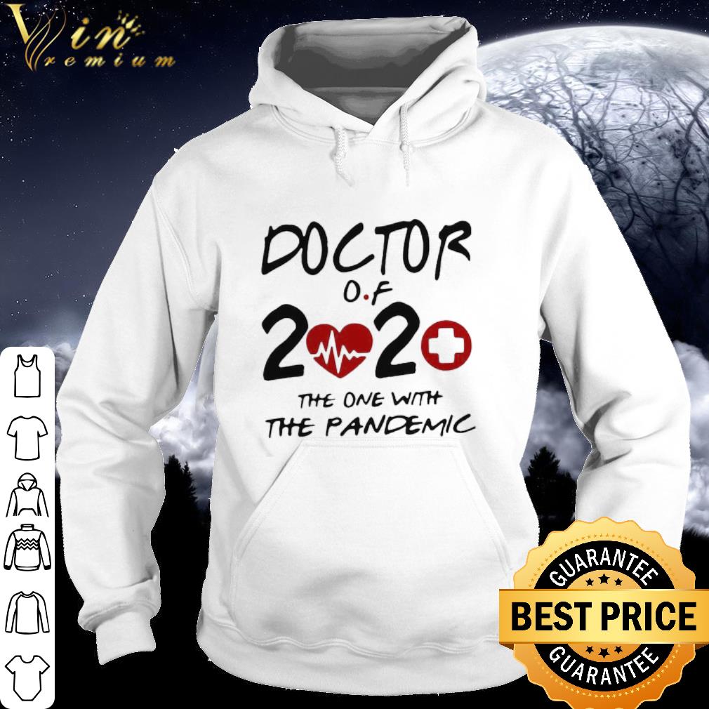 Cool Doctor of 2020 the one with the Pandemic shirt