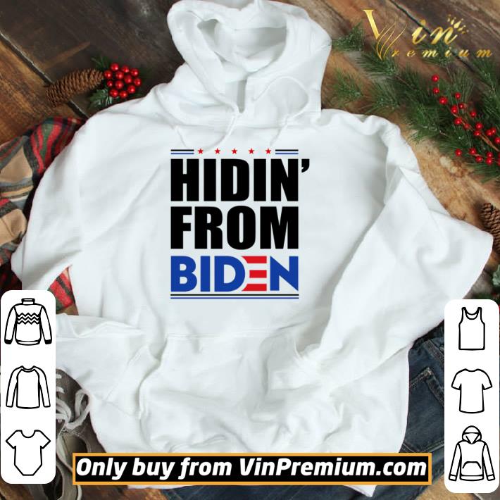 Hiden From Biden shirt