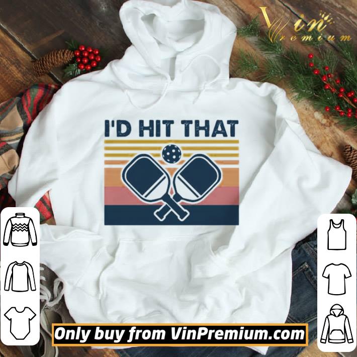 Pickleball I’d hit that vintage retro shirt
