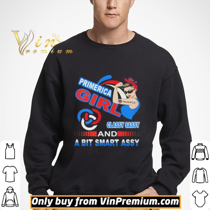 Primerica girl classy sassy and a bit smart assy shirt