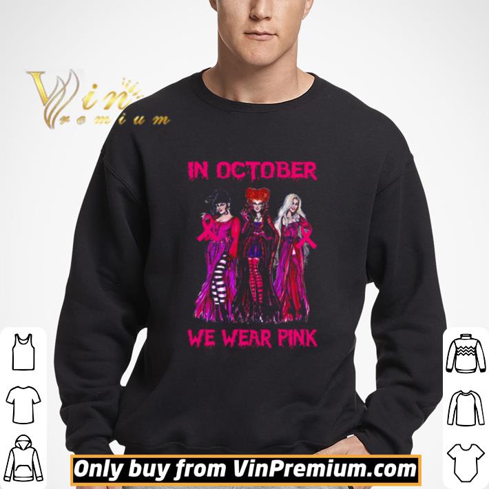 Hocus Pocus In October We Wear Pink shirt