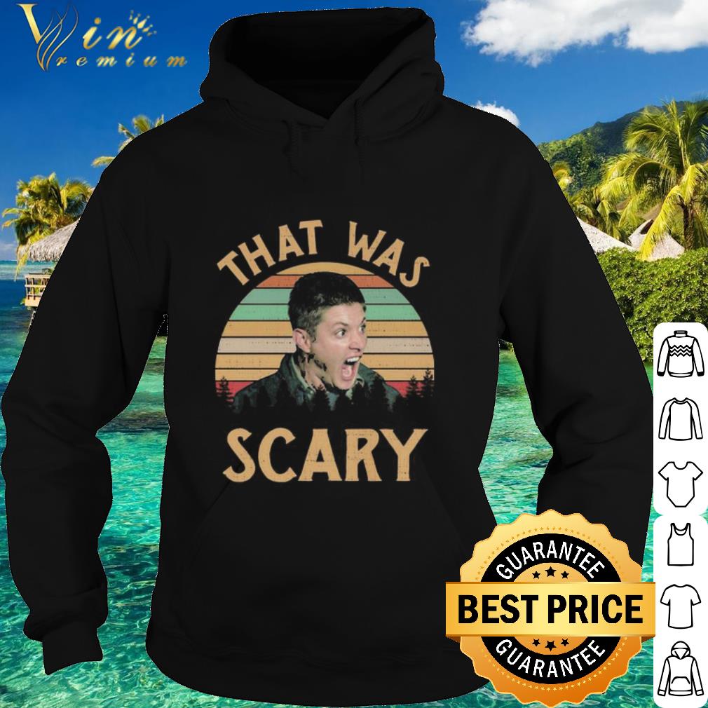 Cool Dean Winchester Supernatural That Was Scary Vintage shirt